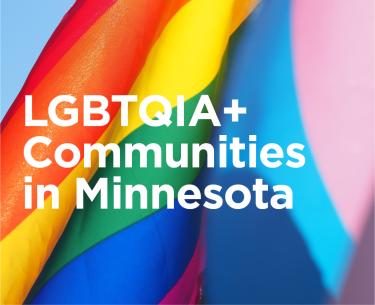 LGBTQIA Communities in Minnesota.